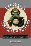Baseball\'s Complete Players di Michael Hoban edito da Mcfarland & Co Inc