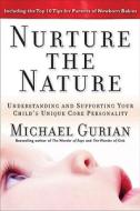 Nurture The Nature di Michael Gurian edito da John Wiley & Sons Inc