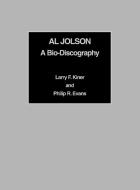 Al Jolson di Larry F. Kiner, Philip R. Evans edito da Scarecrow Press