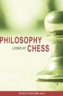 Philosophy Looks at Chess edito da Cricket Books, a division of Carus Publishing Co