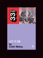 The Replacements' Let It Be di Colin Meloy edito da BLOOMSBURY ACADEMIC US