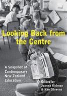 Looking Back from the Centre di Joanna Kidman edito da Victoria University Press