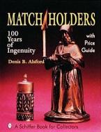 Match Holders di Denis B. Alsford edito da Schiffer Publishing Ltd