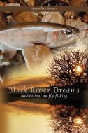 Black River Dreams di Maximilian Werner edito da Hancock House Publishers