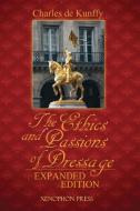 The Ethics and Passions of Dressage di Charles De Kunffy edito da Xenophon Press LLC