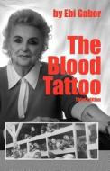 The Blood Tattoo di Ebi Gabor edito da Monument Press