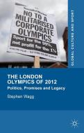 The London Olympics of 2012 di Stephen Wagg edito da Palgrave Macmillan