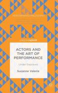Actors and the Art of Performance di Susanne Granzer edito da Palgrave Macmillan