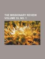 The Missionary Review Volume 33, No. 1 di Books Group edito da Rarebooksclub.com