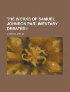 The Works Of Samuel Johnson, Volume 10 P di Samuel Johnson edito da Rarebooksclub.com