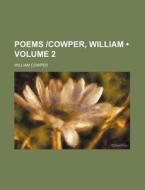 Poems |cowper, William (volume 2) di William Cowper edito da General Books Llc