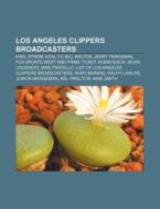 Los Angeles Clippers Broadcasters: List di Books Llc edito da Books LLC, Wiki Series