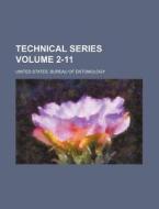 Technical Series Volume 2-11 di United States Bureau of Entomology edito da Rarebooksclub.com