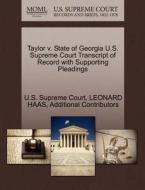 Taylor V. State Of Georgia U.s. Supreme Court Transcript Of Record With Supporting Pleadings di Leonard Haas, Additional Contributors edito da Gale Ecco, U.s. Supreme Court Records