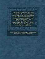 The Social State of the Southern and Eastern Counties of Ireland in the Sixteenth Century: Being the Presentments of the Gentlemen, Commonalty, and Ci di James Graves edito da Nabu Press