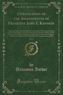 Investigation Of The Assassination Of President John F. Kennedy, Vol. 6 di Unknown Author edito da Forgotten Books