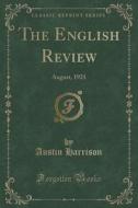 The English Review di Austin Harrison edito da Forgotten Books