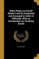 RIDER PAPERS ON EUCLID (BOOKS di Rupert Deakin edito da WENTWORTH PR