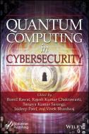 Quantum Computing For Cyber Terrorism And Security Frameworks edito da Wiley