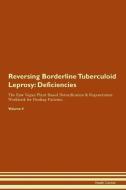 Reversing Borderline Tuberculoid Leprosy: Deficiencies The Raw Vegan Plant-Based Detoxification & Regeneration Workbook  di Health Central edito da LIGHTNING SOURCE INC