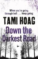 Down the Darkest Road di Tami Hoag edito da Orion Publishing Co
