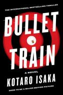 Bullet Train di Kotaro Isaka edito da OVERLOOK PR