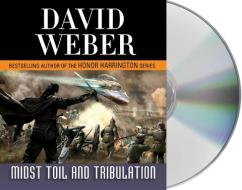 Midst Toil and Tribulation di David Weber edito da MacMillan Audio