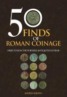 50 Finds Of Roman Coinage di Andrew Brown edito da Amberley Publishing