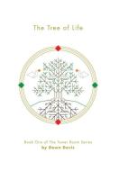 The Tree Of Life di Dawn Davis edito da Friesenpress