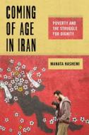 Coming Of Age In Iran di Manata Hashemi edito da New York University Press