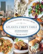 Atlanta Chef's Table di Kate Parham edito da Rowman & Littlefield