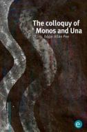 The Colloquy of Monos and Una di Edgar Allan Poe edito da Createspace