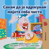 I Love to Keep My Room Clean (Macedonian Children's Book) di Shelley Admont, Kidkiddos Books edito da KidKiddos Books Ltd.