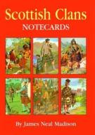 Scottish Clans Notecards [With 8 Envelopes and Folder] di James Neal Madison edito da Pelican Publishing Company