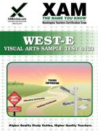 West-E Visual Arts Sample Test 0133 Teacher Certification Test Prep Study Guide di Sharon A. Wynne edito da XAMONLINE.COM