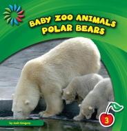 Polar Bears di Josh Gregory edito da CHERRY LAKE PUB