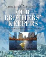 Our Brothers' Keepers di Libby McDonald Schaefer edito da Peppertree Press