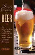 Short Course in Beer di Lynn Hoffman edito da Skyhorse Publishing
