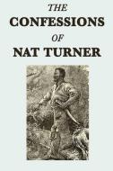 The Confessions of Nat Turner di Nat Turner edito da SMK BOOKS