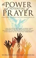 The Power and Potential of Prayer di Worldshaker Koach Odoom edito da XULON PR