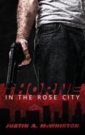 Thorne in the Rose City di Justin A. McWhirter edito da Inkwater Press