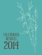 Calendrier Mensuel 2014 edito da LIGHTNING SOURCE INC