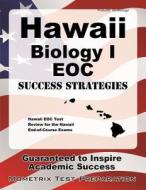 Hawaii Biology I Eoc Success Strategies Study Guide: Hawaii Eoc Test Review for the Hawaii End-Of-Course Exams edito da Mometrix Media LLC
