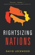 Rightsizing Nations di David Lockwood edito da RIVER GROVE BOOKS