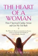 The Heart Of A Woman di Carole Werry edito da Booklocker.com
