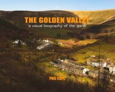 The Golden Valley di Phil Cope edito da Poetry Wales Press