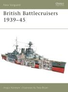 British Battlecruisers 1939-45 di Angus Konstam edito da Bloomsbury Publishing PLC
