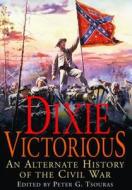 Dixie Victorious edito da Pen & Sword Books Ltd
