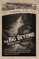 The Big Beyond di Michael Lister edito da Pulpwood Press