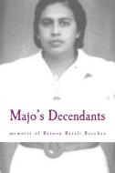 Majo's Decendants: And the Memoirs of Batoon Barali Bacchus Mohid di Georgette Baker, Batoon Barali Bacchus Mohid edito da CANTEMOS